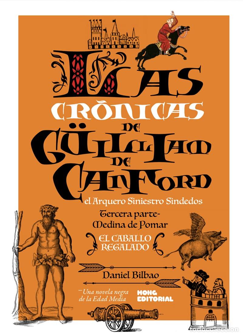 Livros em segunda m&atilde;o: Las cr&oacute;nicas de G&uuml;illiam de Canford, el Arquero Siniestro Sindedos III: El caballo regalado: 3