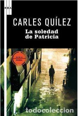 Gebrauchte B&uuml;cher: La soledad de patricia: 060 (Serie Negra)