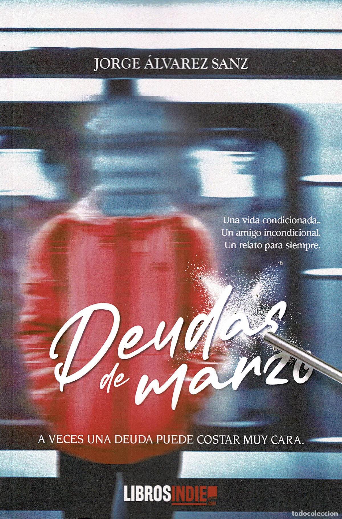Libros de segunda mano: Deudas de marzo - &Aacute;lvarez Sanz, Jorge