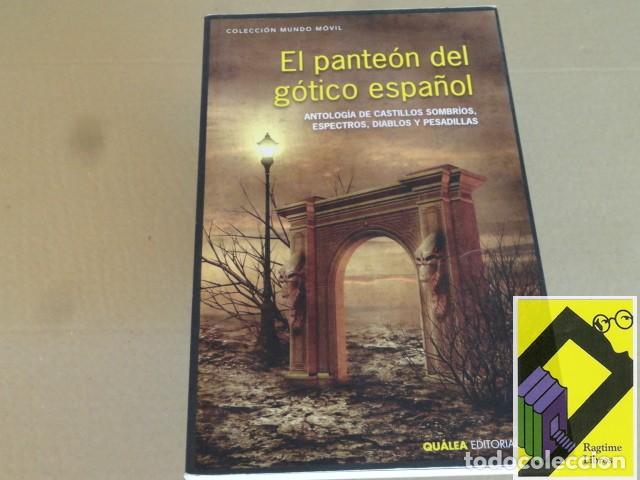 Libros de segunda mano: VARIOS AUTORES: El pante&oacute;n del g&oacute;tico espa&ntilde;ol.Antolog&iacute;a de castillos sombr&iacute;os,espectros y pesadillas