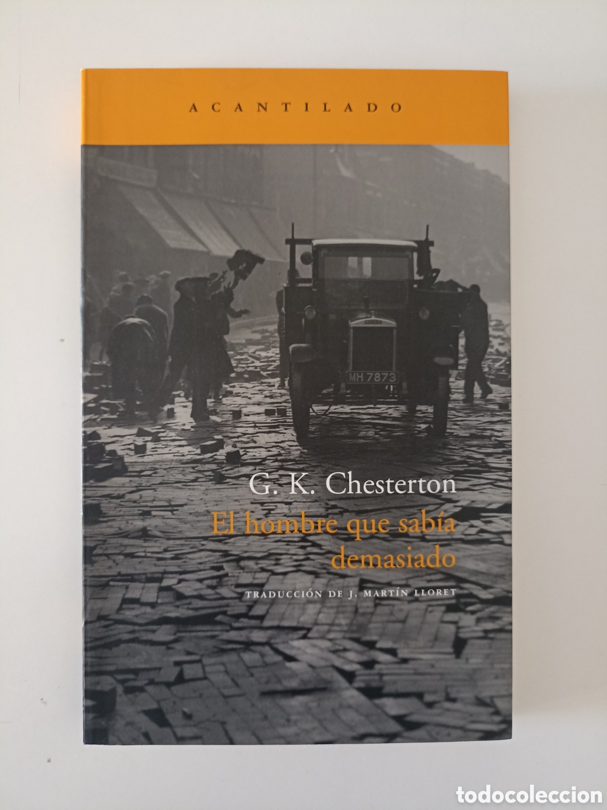 Libros de segunda mano: Gilbert Keith Chesterton - El hombre que sab&iacute;a demasiado (Acantilado, 2007) Primera edici&oacute;n