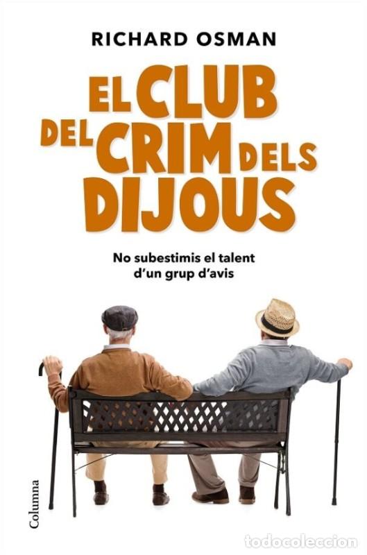 Libros de segunda mano: El Club del Crim dels Dijous - Richard Osman - Columna Edicions - Cl&agrave;ssica, N&ordm; 1293
