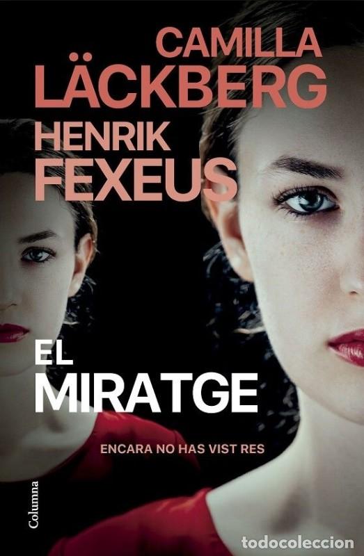 Libros de segunda mano: El Miratge - Camilla L&auml;ckberg y Henrik Fexeus - Columna Edicions - Cl&agrave;ssica, Vol: 3