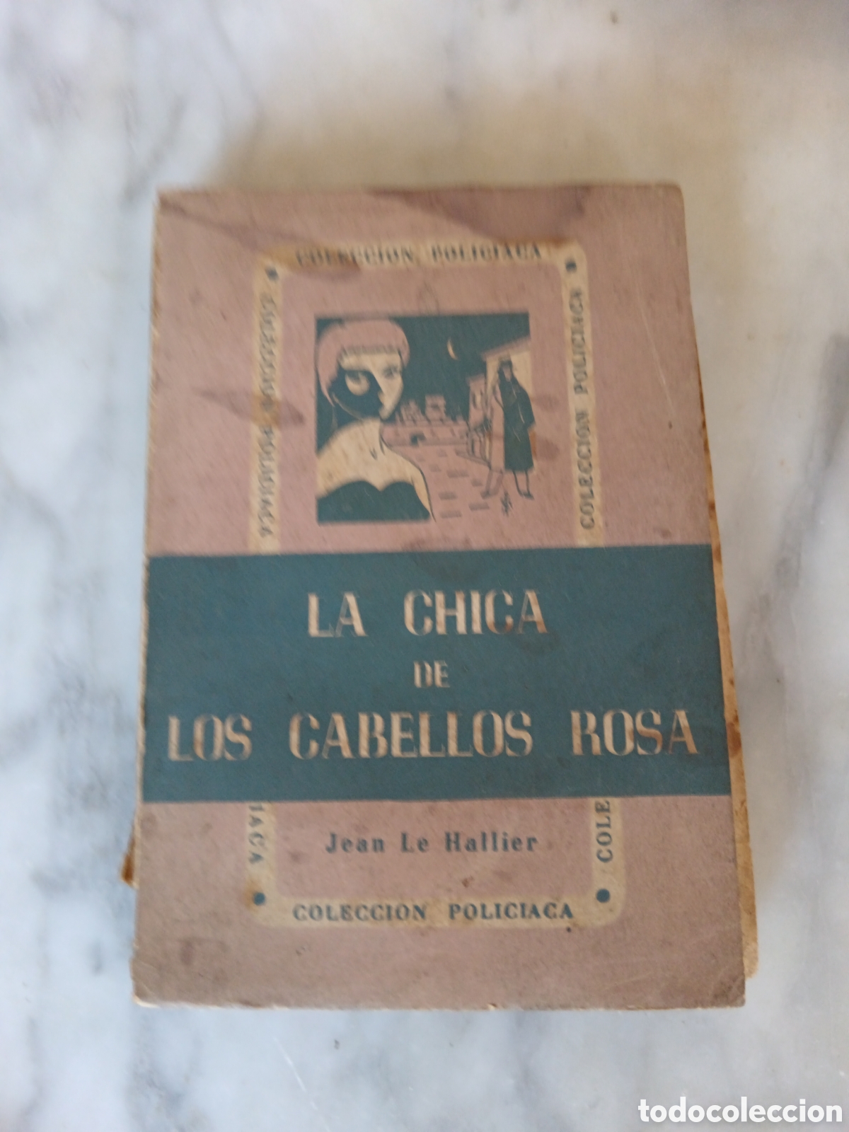 Libros de segunda mano: La chica de los cabellos rosa &ndash; Jean Le Hallier | Novela polic&iacute;aca antigua | Colecci&oacute;n Polic&iacute;aca