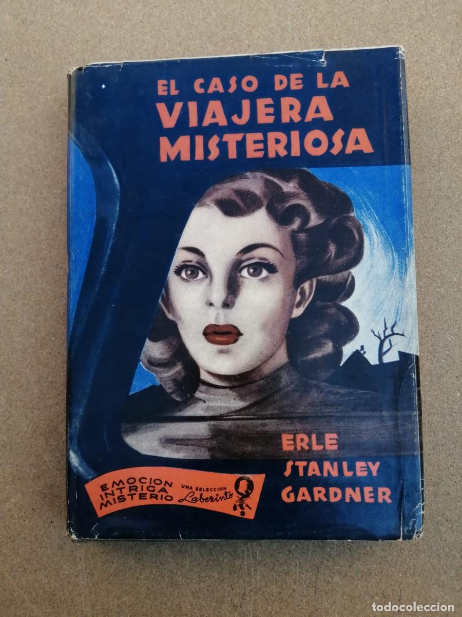 Libros de segunda mano: EL CASO DE LA VIAJERA MISTERIOSA (ERLE STANLEY GARDNER)