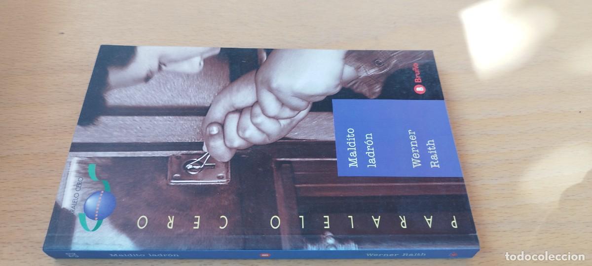 Libros de segunda mano: MALDITO LADRON / WERNER RAITH / KARA19 / BRU&Ntilde;O