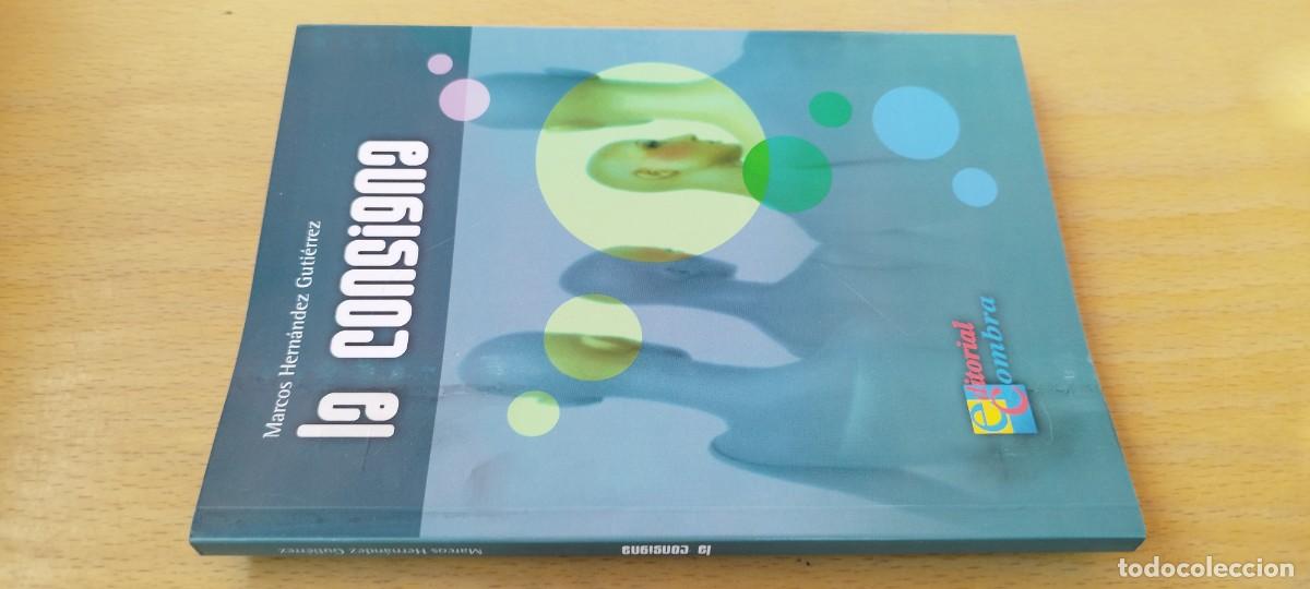 Libros de segunda mano: LA CONSIGNA / MARCOS HERNANDEZ / KARA20 / COMBRA