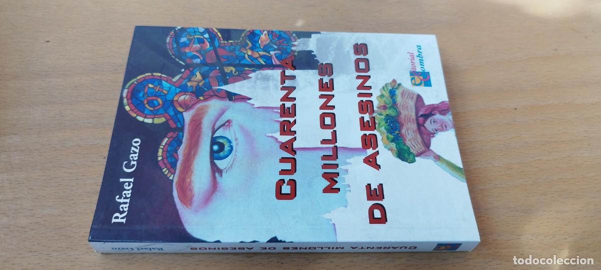 Libros de segunda mano: CUARENTA MILLONES DE ASESINOS / RAFAEL GAZO / KARA20 / COMBRA