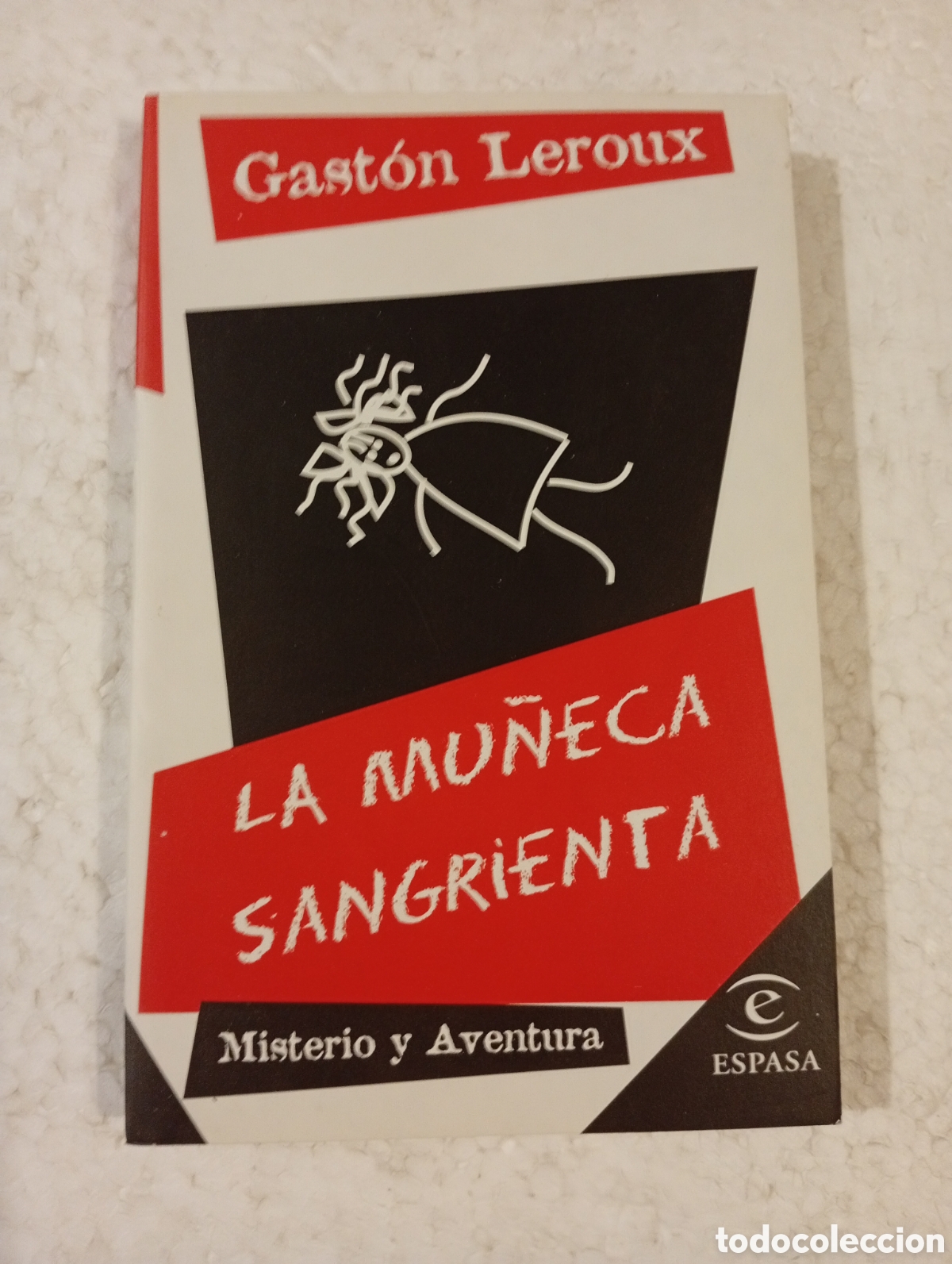 Libros de segunda mano: GAST&Oacute;N LEROUX. LA MU&Ntilde;ECA SANGRIENTA. ESPASA 1998.