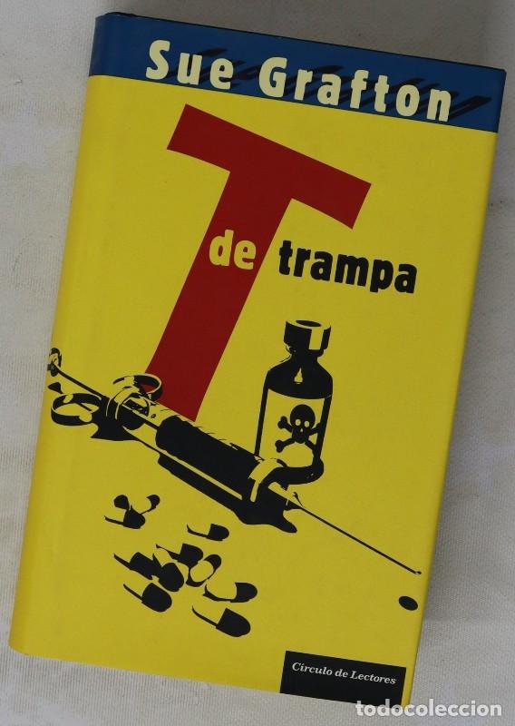 Libros de segunda mano: T de trampa - Sue Grafton - Circulo de lectores