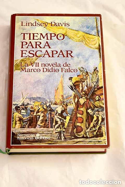 Libros de segunda mano: Tiempo para Escapar (vii) - Lindsey Davis - Editora y Distribuidora Hispano Americana - Narrativas H