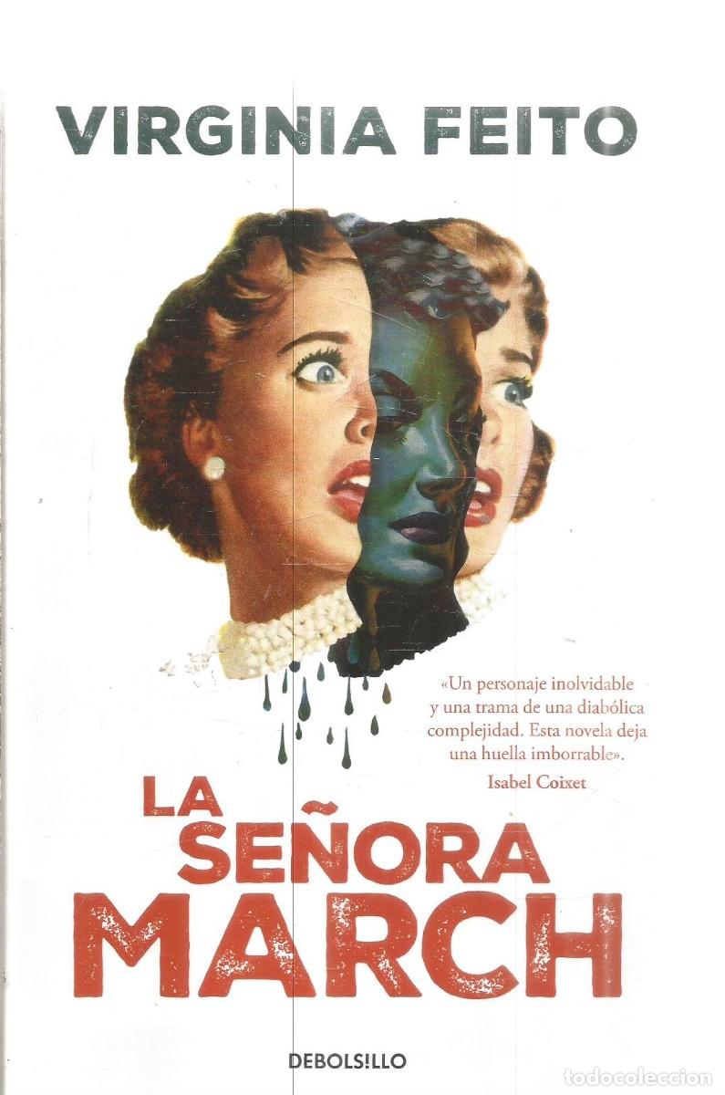 Libros de segunda mano: VIRGINIA FEITO. LA SE&Ntilde;ORA MARCH. DEBOLSILLO