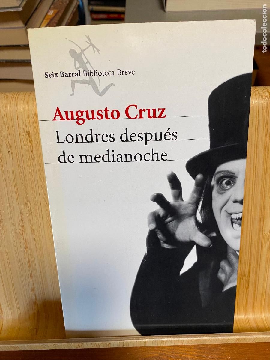Libros de segunda mano: LONDRES DESPU&Eacute;S DE MEDIANOCHE. AUGUSTO CRUZ. EDITORIAL SEIX BARRAL.