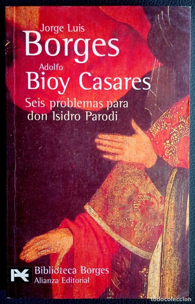 Libros de segunda mano: Jorge Luis Borges - Adolfo Bioy Casares . Seis problemas para don Isidro Parodi