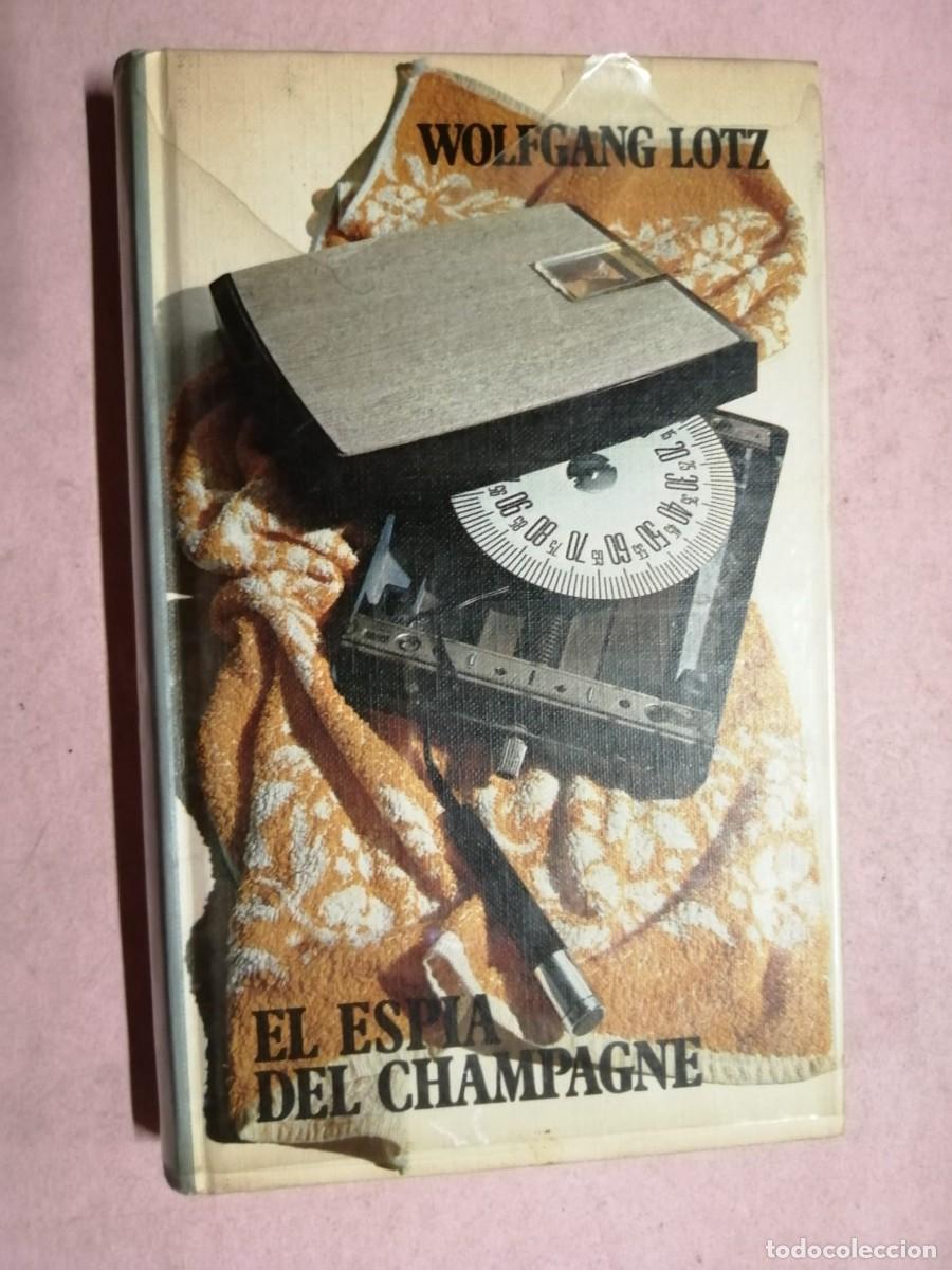 Libros de segunda mano: EL ESPIA DE CHAMPAGNE (WOLFGANG LOTZ)
