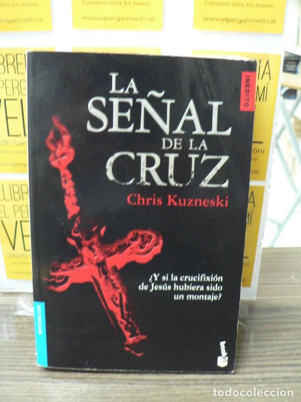 Libros de segunda mano: La Se&ntilde;al de la Cruz - Kuzneski, Chris - Booket - Bestseller