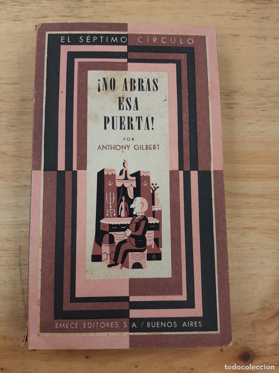 Libros de segunda mano: &iexcl;No abras esa puerta! - Anthony Gilbert - Emec&eacute; Editores, 1949