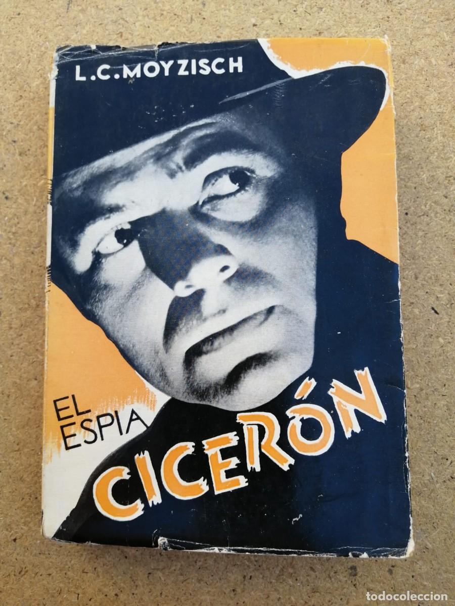 Libros de segunda mano: EL ESPIA CICERON (L. C. MOYZISCH)