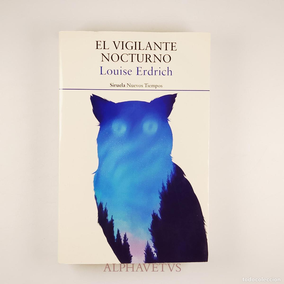 Libros de segunda mano: EL VIGILANTE NOCTURNO - ERDRICH, LOUISE