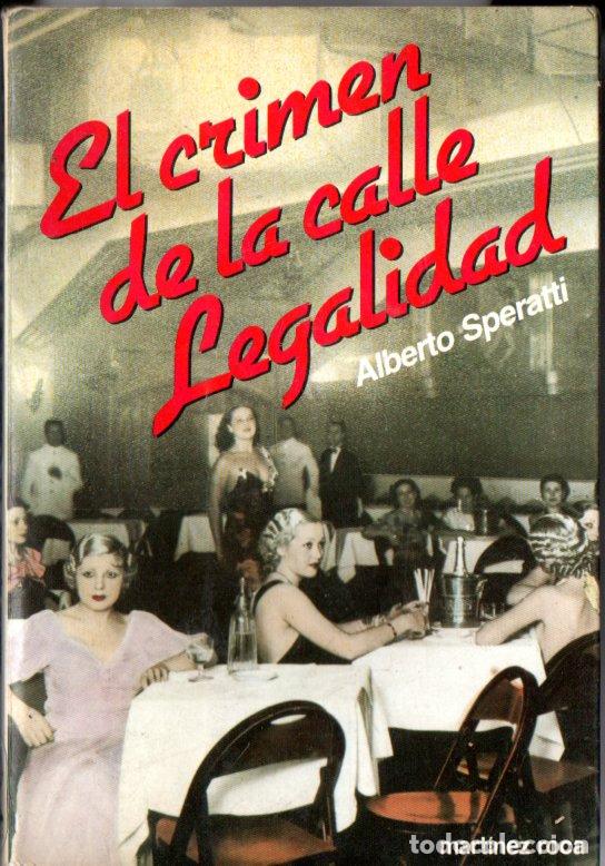Libros de segunda mano: ALBERTO SPERATTI : EL CRIMEN DE LA CALLE LEGALIDAD (MARTINEZ ROCA, 1983)