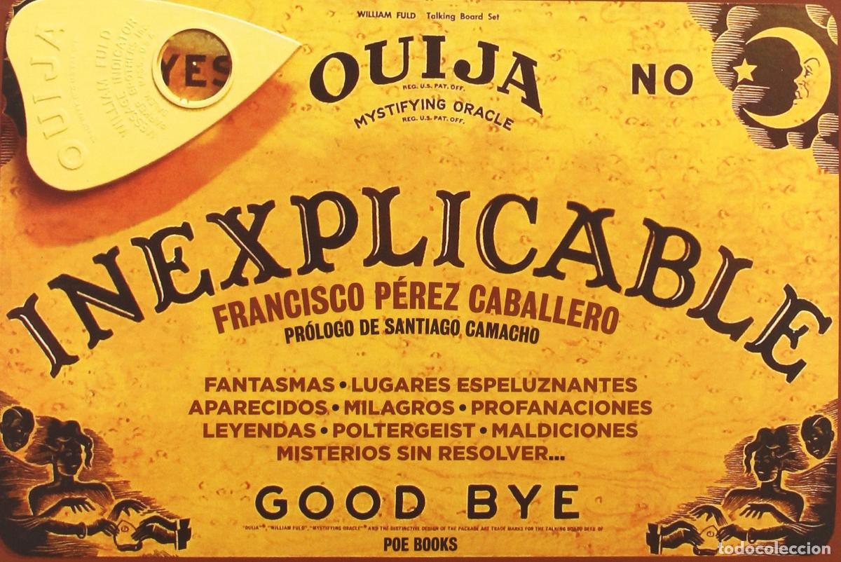 Libros de segunda mano: Inexplicable - FRANCISCO P&Eacute;REZ CABALLERO