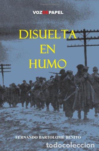 Libros de segunda mano: Disuelta en humo - Bartolom&eacute;, Fernando