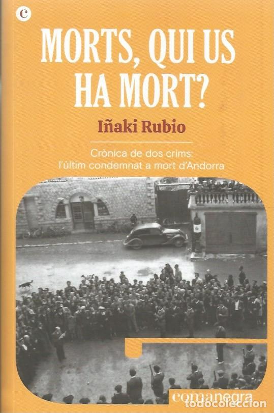Libros de segunda mano: MORTS, QUI US HA MORT ? - I&Ntilde;AKI RUBIO