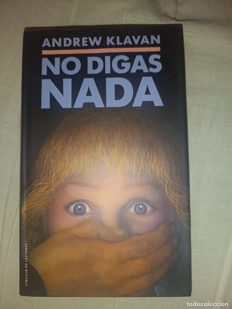 Libros de segunda mano: No digas nada - Andrew Klavan (Edicion Circulo de Lectores 1993)