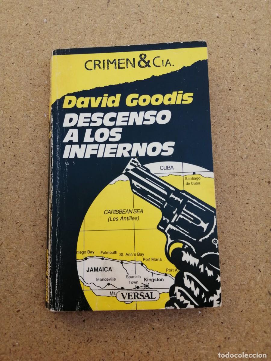 Libros de segunda mano: DESCNESO A LOS INFIERNOS (DAVID GOODIS)