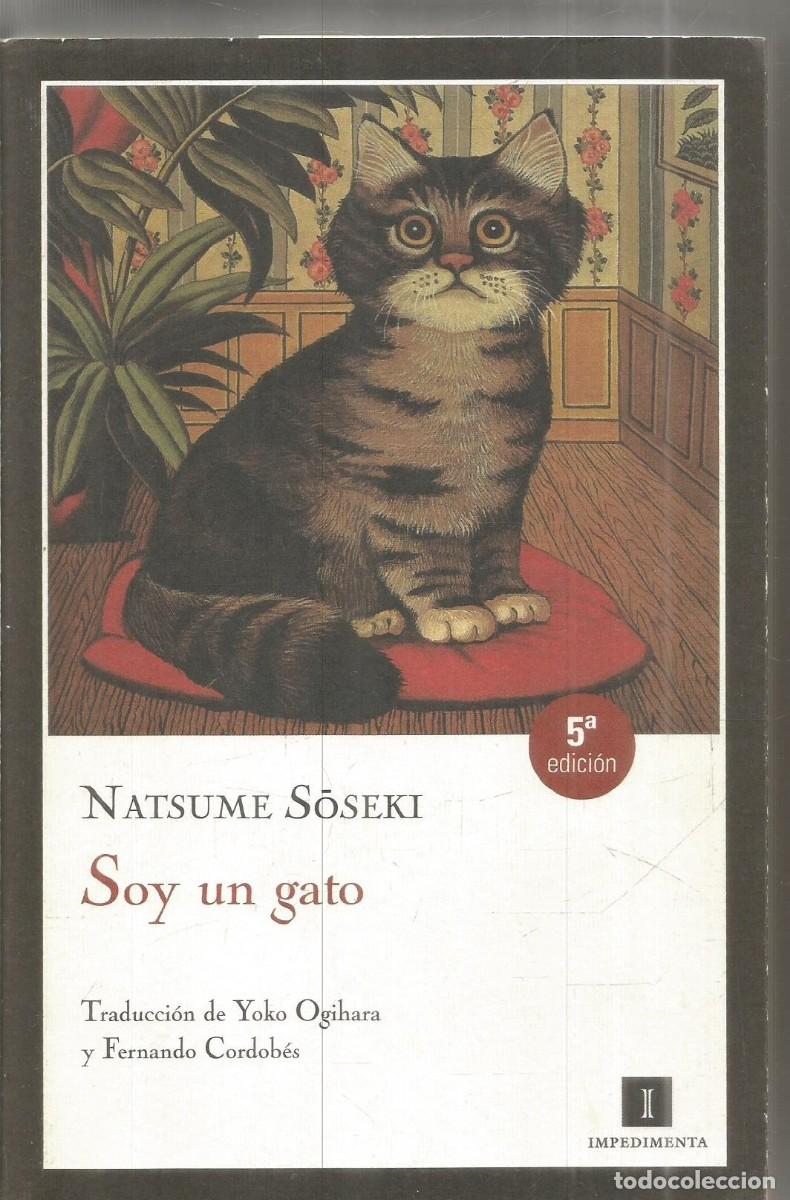 Libros de segunda mano: NATSUME SOSEKI. SOY UN GATO. IMPEDIMENTA