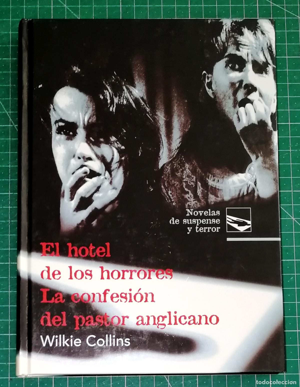Libros de segunda mano: EL HOTEL DE LOS HORRORES; CONFESI&Oacute;N DEL PASTOR ANGLICANO (Novelas Suspense Terror) / Wilkie Collins