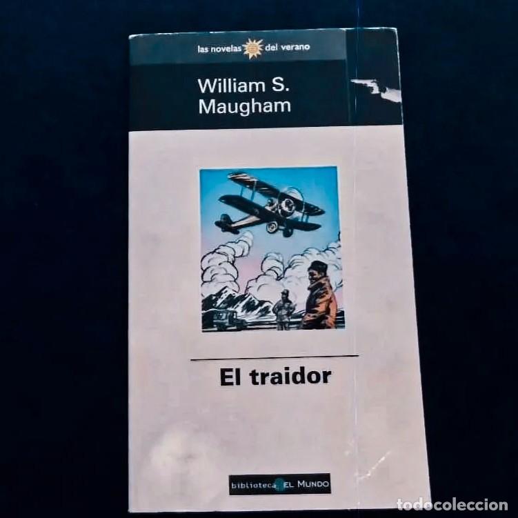 Livres d'occasion: EL TRAIDOR. WILLIAM S. MAUGHAM. BIBLIOTECA EL MUNDO. A&Ntilde;OS 1998