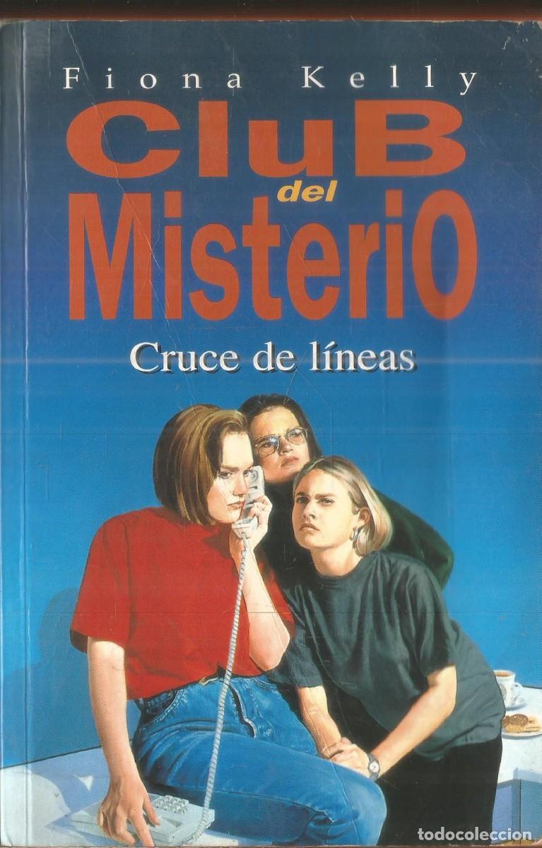 Libros de segunda mano: FIONA KELLY. CRUCE DE LINEAS. CLUB DEL MISTERIO. EDICIONES B
