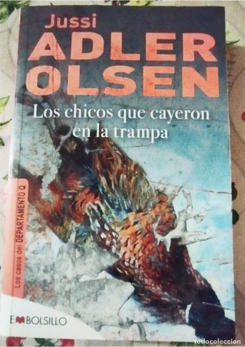 Libros de segunda mano: LOS CHICOS QUE CAYERON EN LA TRAMPA JUSSI ADLER OLSEN EMBOLSILLO 2.012 PASTA SEMIRIGIDA 463 PAGINAS