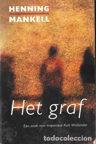 Libros de segunda mano: HET GRAF (LA TUMBA). HENNING MANKELL. IDIOMA HOLAND&Eacute;S.