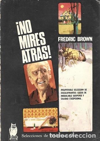 Libros de segunda mano: &iexcl;NO MIRES ATR&Aacute;S!. FREDRIC BROWN. SELECCIONES DE BIBLIOTECA ORO MOLINO, N&ordm; 237