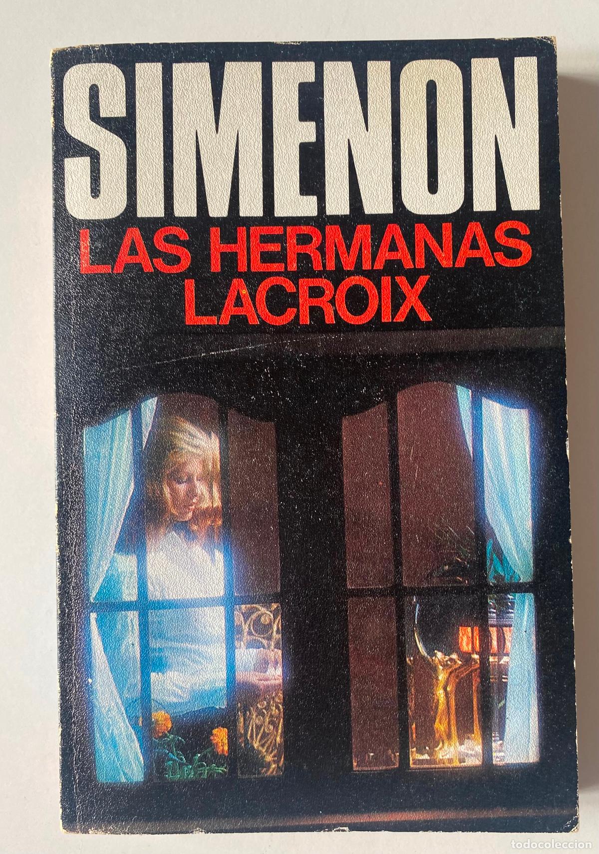 Libros de segunda mano: SIMENON. Las Hermanas Lacroix