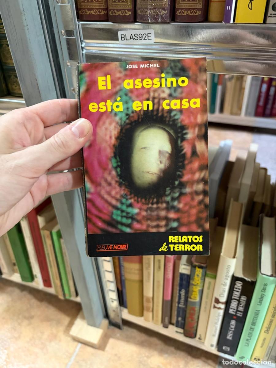 Libros de segunda mano: BLAS92E Jos&eacute; Michel El asesino est&aacute; en casa Editorial Fleuve Noir