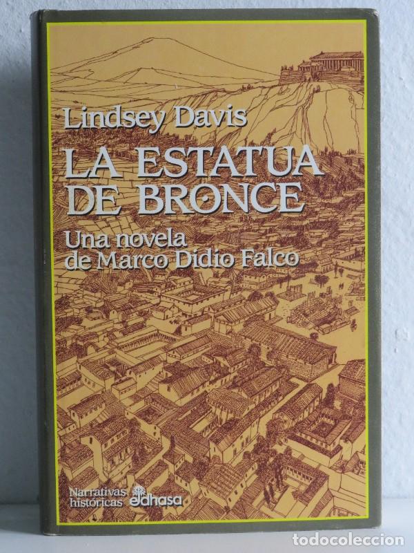 Libri di seconda mano: La Estatua de Bronce - Davis, Lindsey - Editora y Distribuidora Hispano Americana - Narrativas Histo