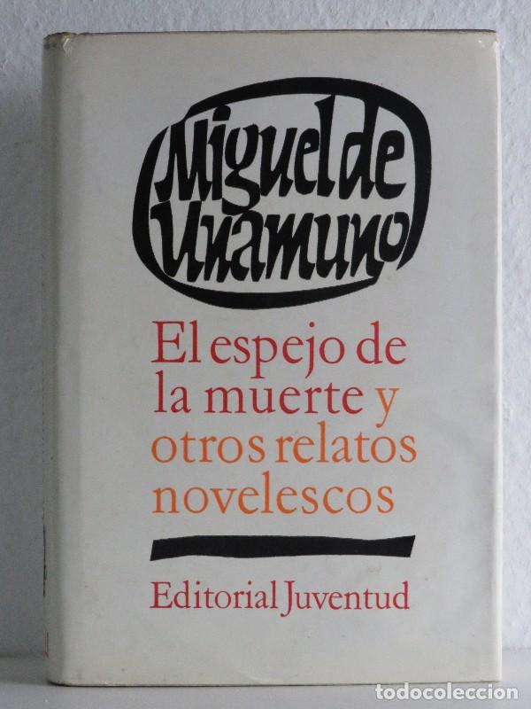 Libros de segunda mano: El espejo de la muerte y otros relatos novelescos - Miguel de Unamuno - 1965