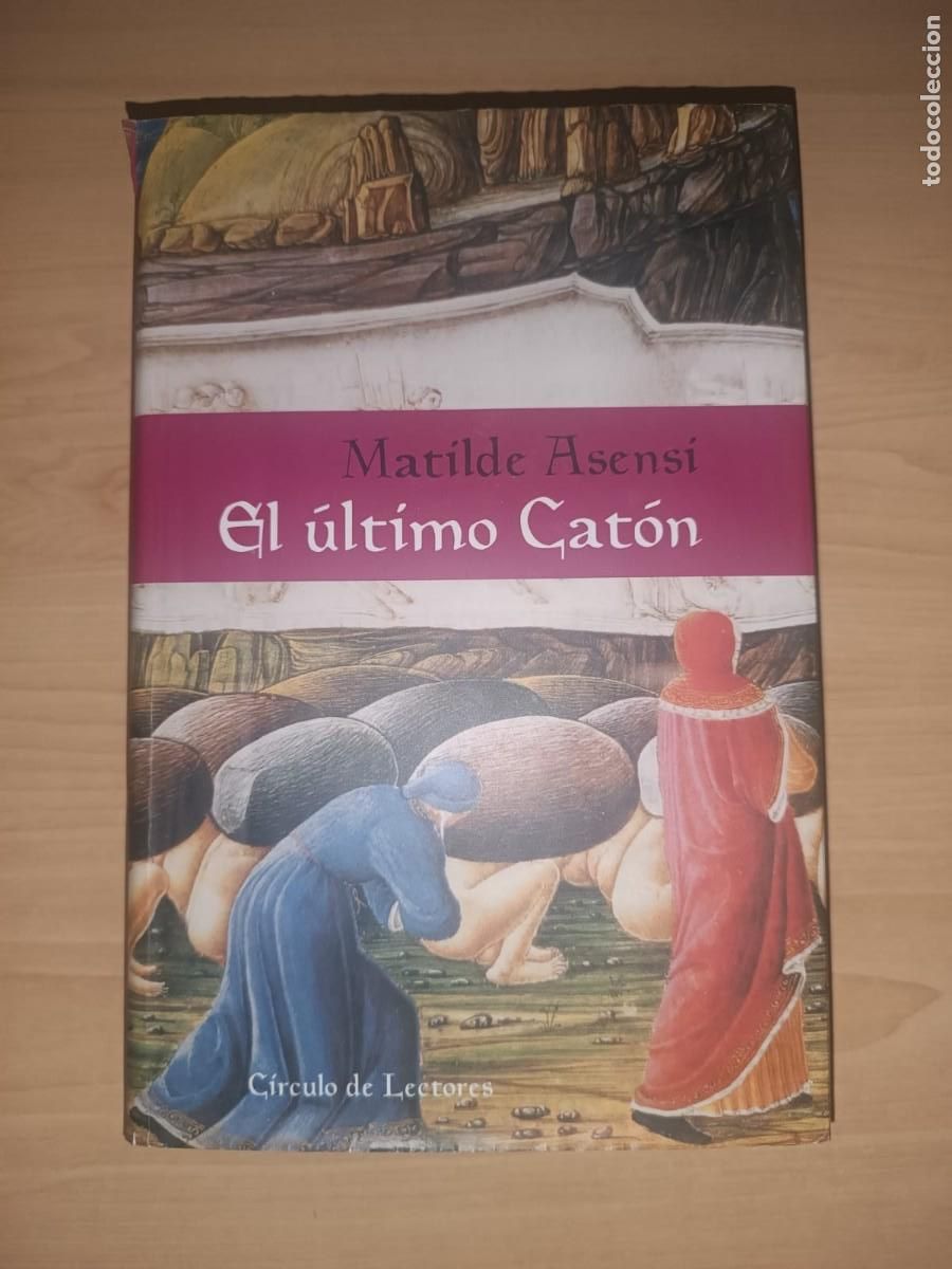 Libros de segunda mano: El &uacute;ltimo Cat&oacute;n - Matilde Asensi (C&iacute;rculo de Lectores)