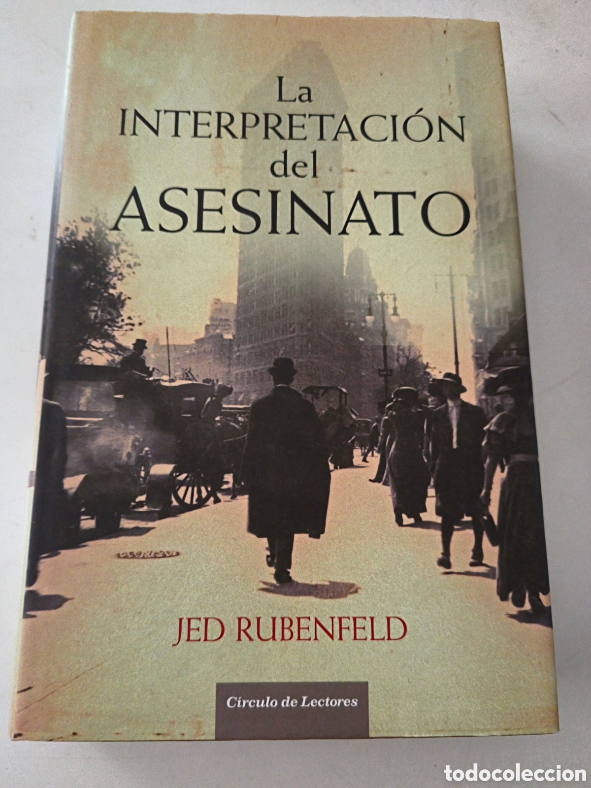 Gebrauchte B&uuml;cher: La interpretaci&oacute;n del asesinato. Jed Rubenfeld