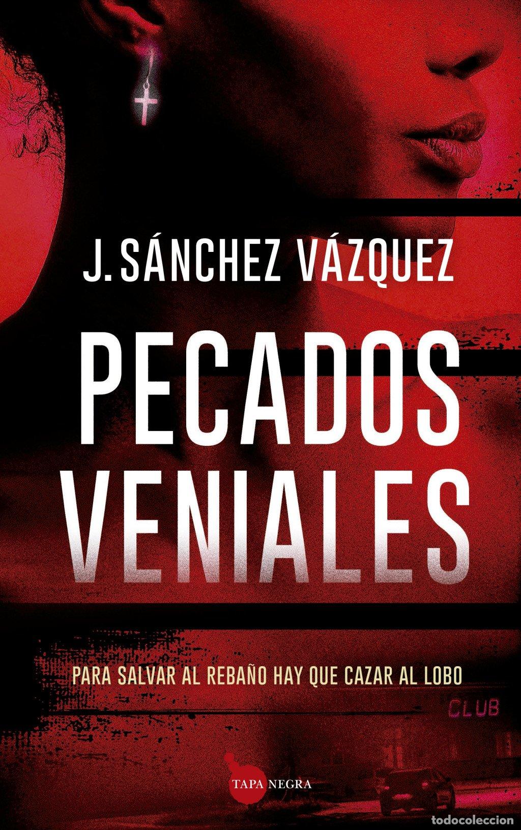 Libros de segunda mano: Pecados Veniales - J. S&aacute;nchez V&aacute;zquez - Almuzara - Tapa Negra