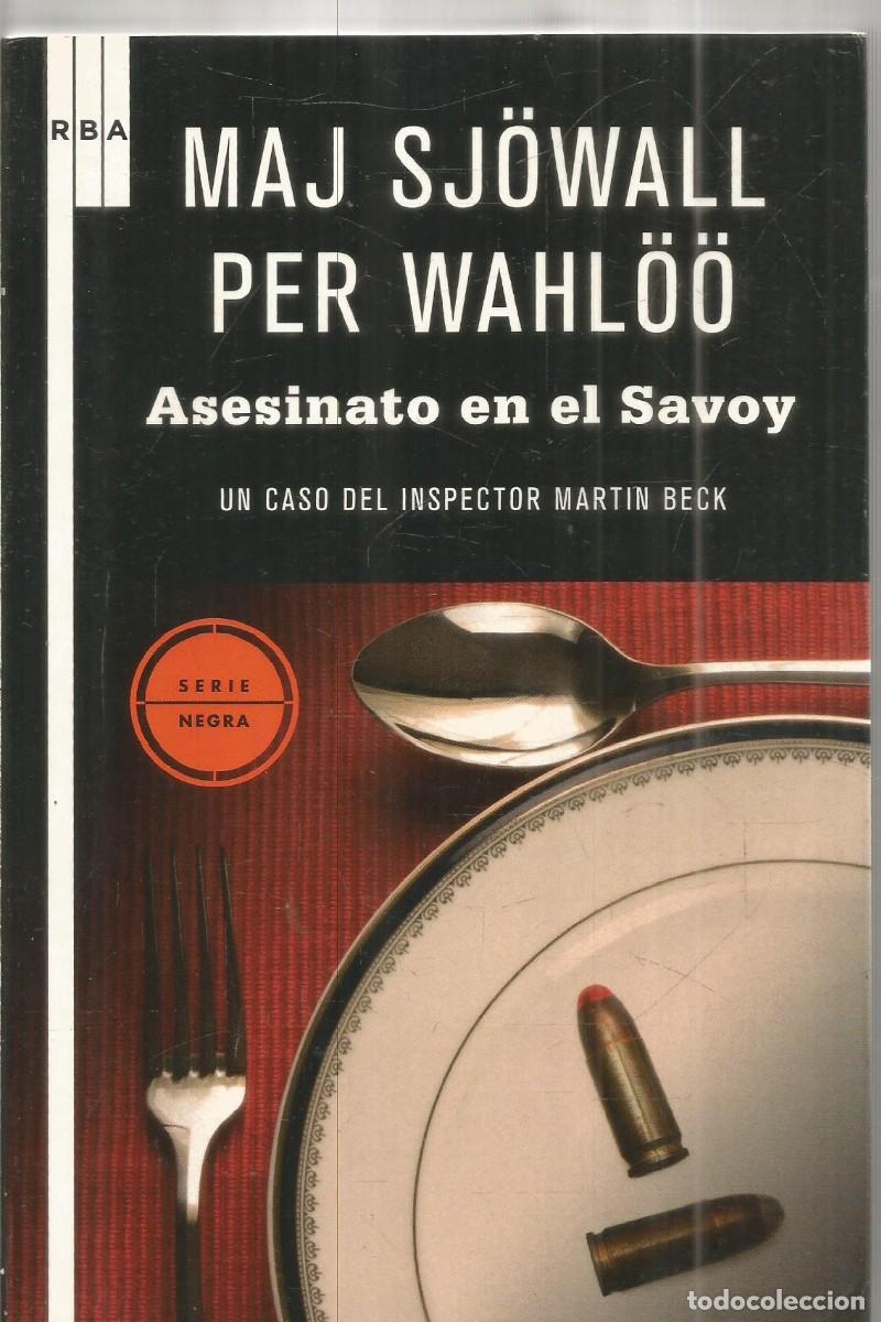 Libros de segunda mano: MAJ SJOWALL/PER WAHLOO. ASESINATO EN EL SAVOY. RBA
