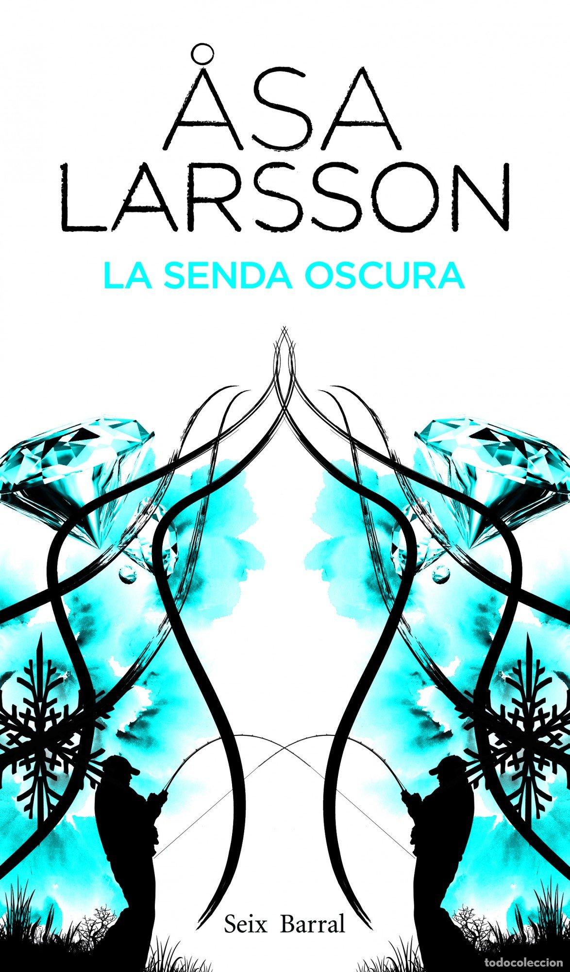 Libros de segunda mano: La senda oscura - Larsson, Asa