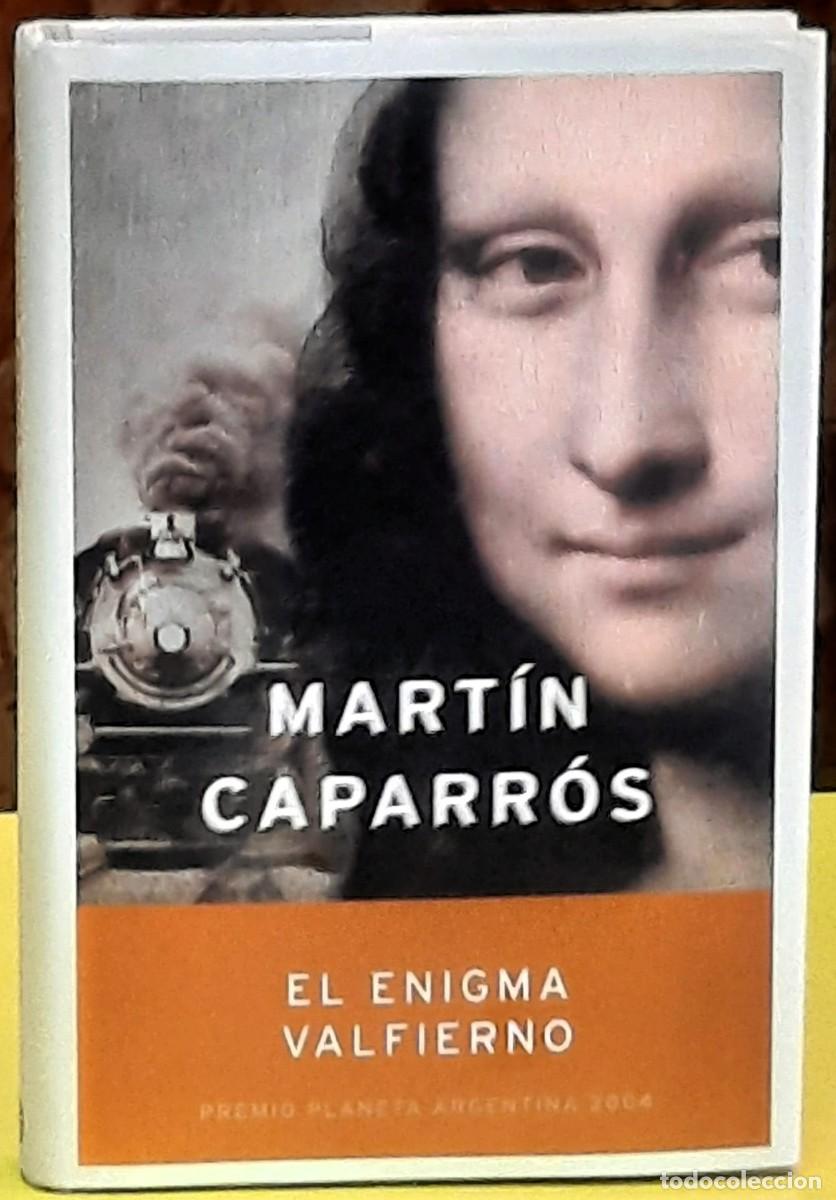 Libros de segunda mano: El enigma Valfierno. Mart&iacute;n Caparros. Premio Planeta Argentina 2004. 1&ordf;. edici&oacute;n febrero 2005