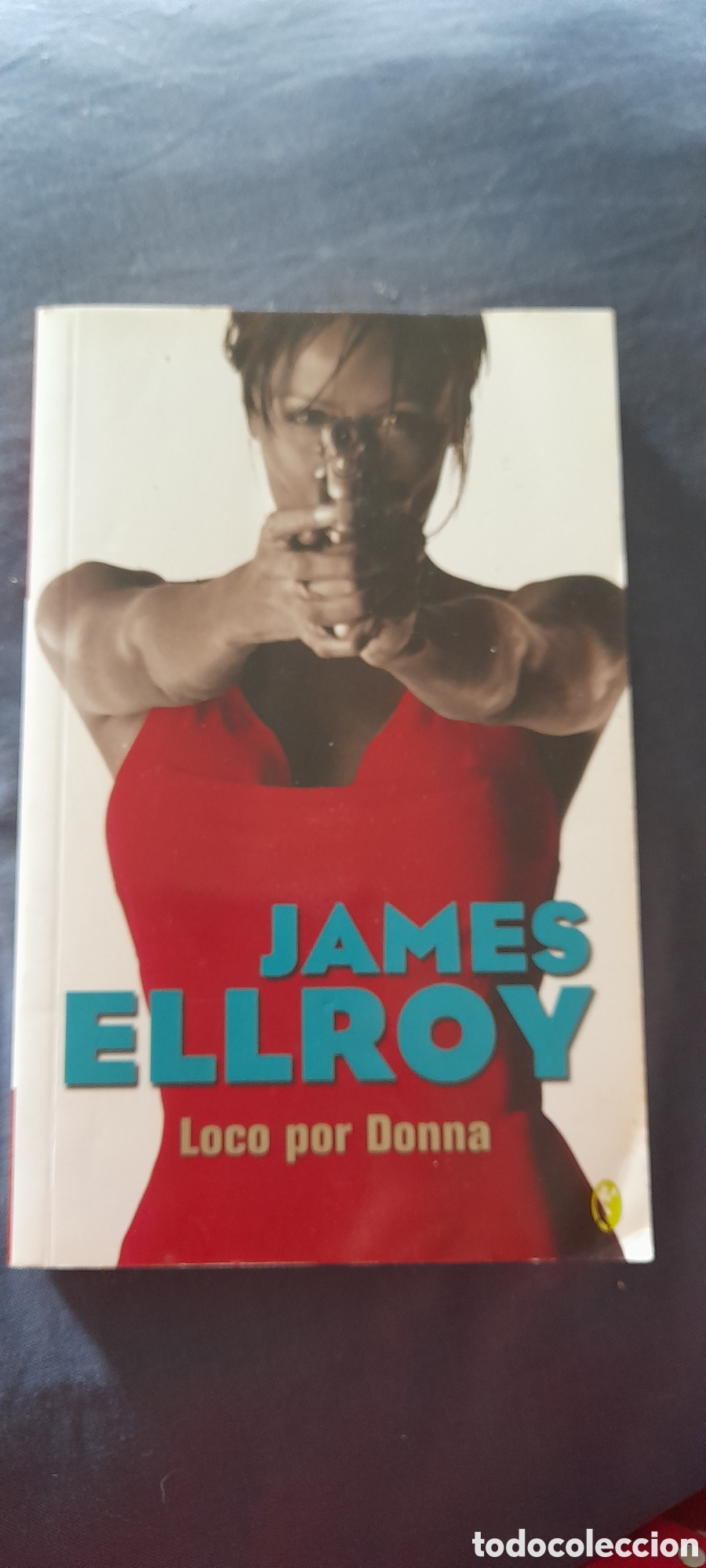 Libros de segunda mano: Loco por Donna. James Ellroy