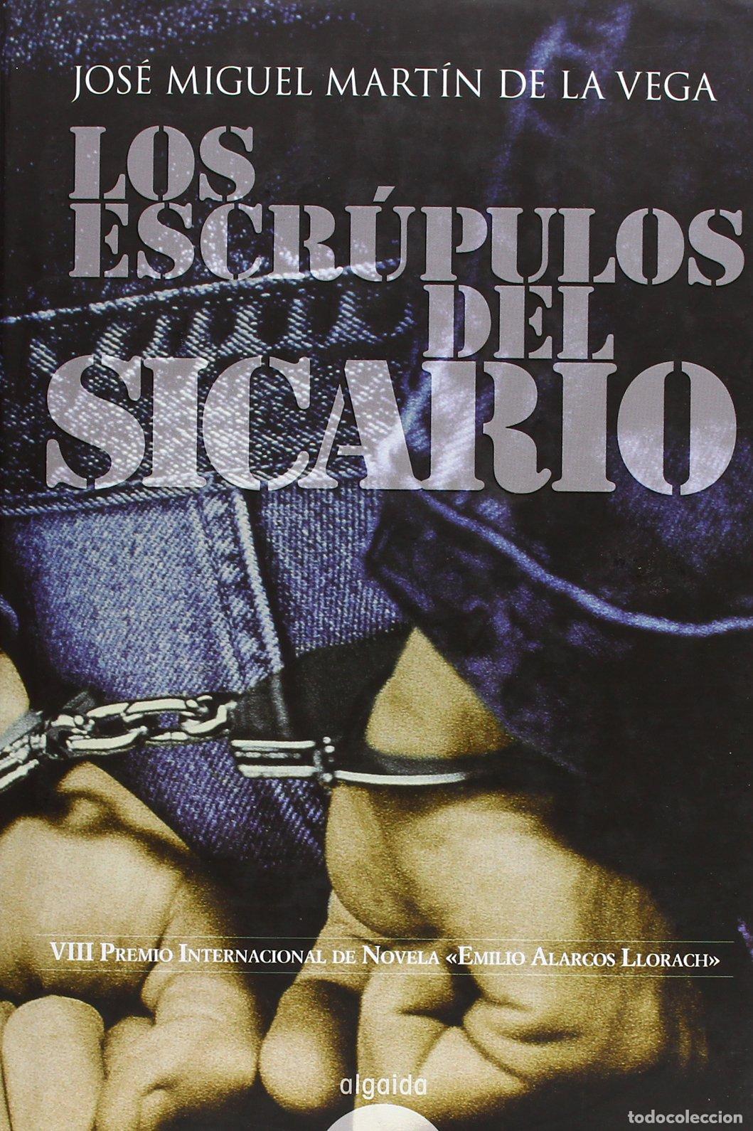 Libros de segunda mano: Los escr&uacute;pulos del sicario (Algaida Literaria - Premio Emilio Alarcos)