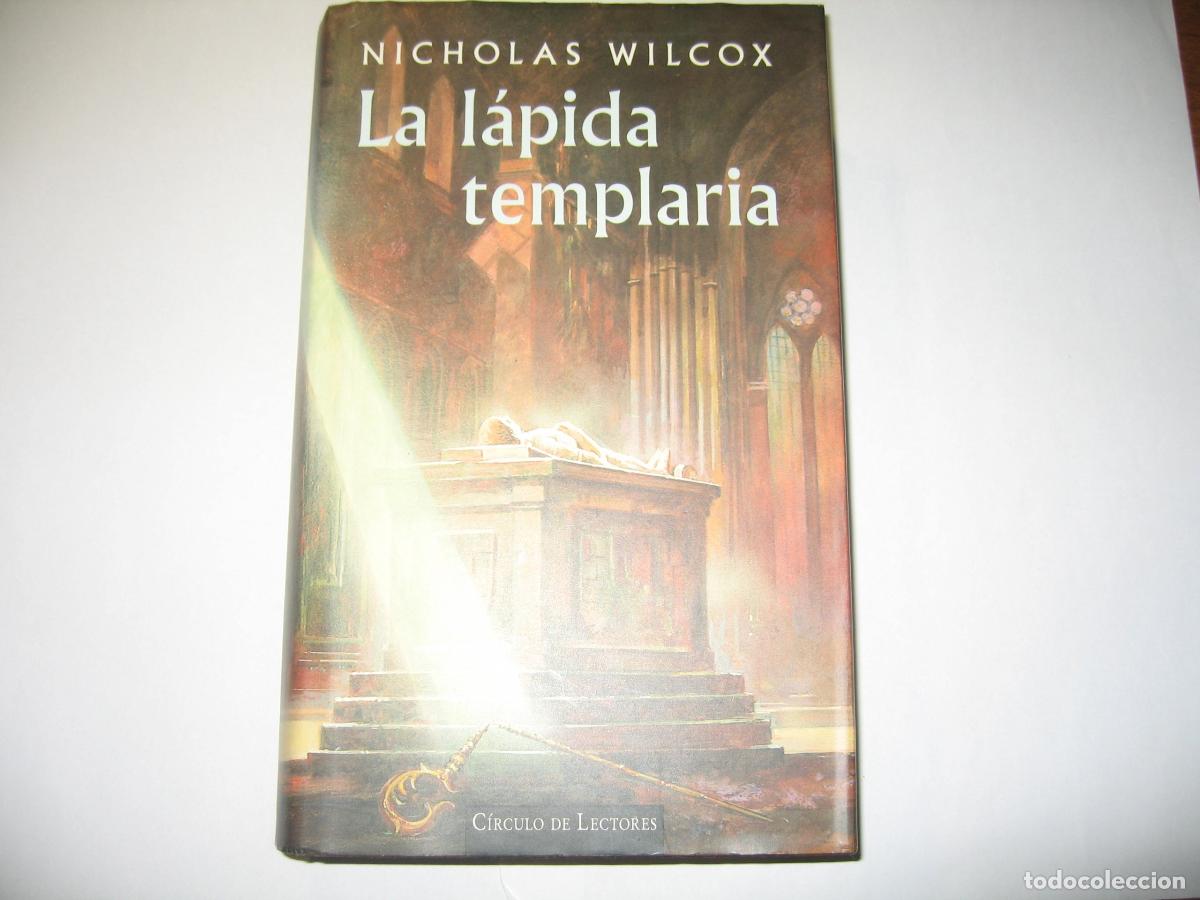 Libros de segunda mano: LA LAPIDA TEMPLARIA - Nicholas Wilcox