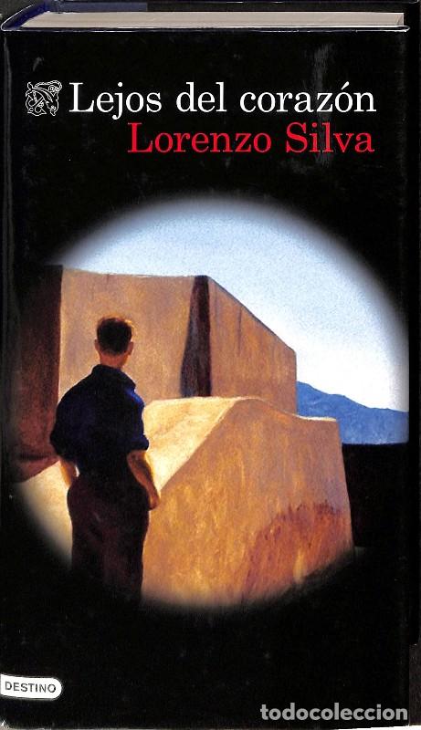 Libros de segunda mano: Lejos del coraz&oacute;n - Lorenzo Silva - Ediciones Destino - &Aacute;ncora y Delf&iacute;n, N&ordm; 1435